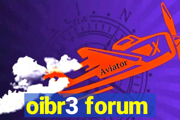 oibr3 forum